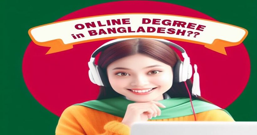 Online Bachelor Degrees in Bangladesh